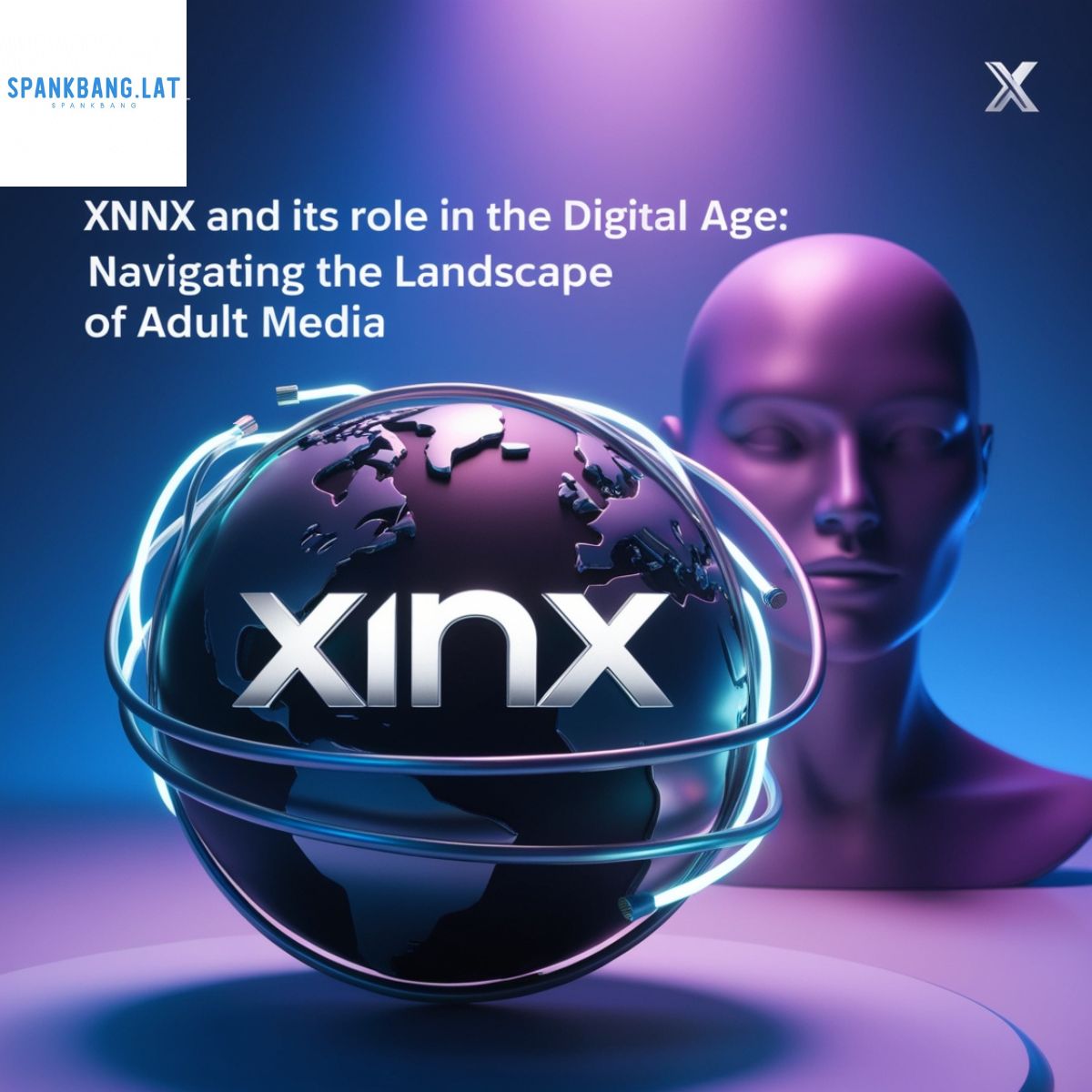 XNNX and Its Role in the Digital Age: Navigating the Landscape of Adult Media